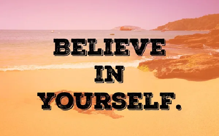 believe in yourself to boost up confidence 